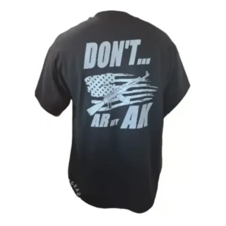 DON'T AR MY AK TEES