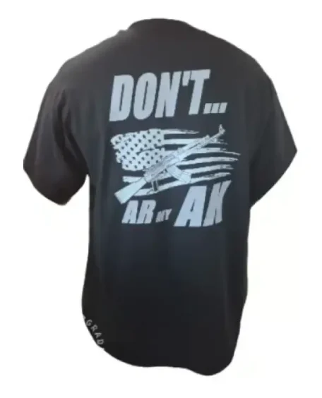 DON'T AR MY AK TEES