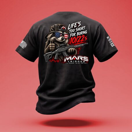 Life is Too Short for Boring 10/22's - MARS TRIGGER Tee
